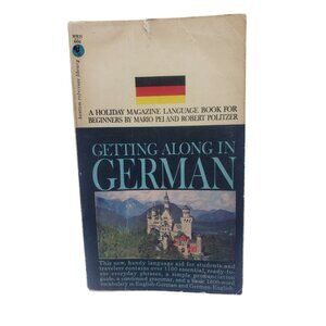 Getting Along In German Book By Mario Pei and Robert Politzer 1959